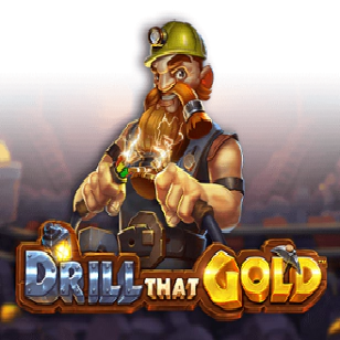 Drill That Gold
